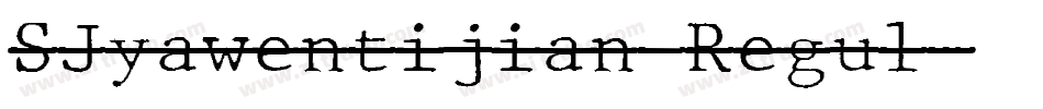 SJyawentijian Regul字体转换